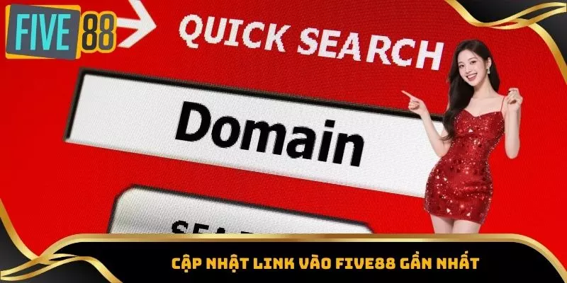 Link Vào Five88 - Cập Nhật Đường Dẫn Chính Thức Mới Nhất 3 Cập nhật link vào Five88 gần nhất