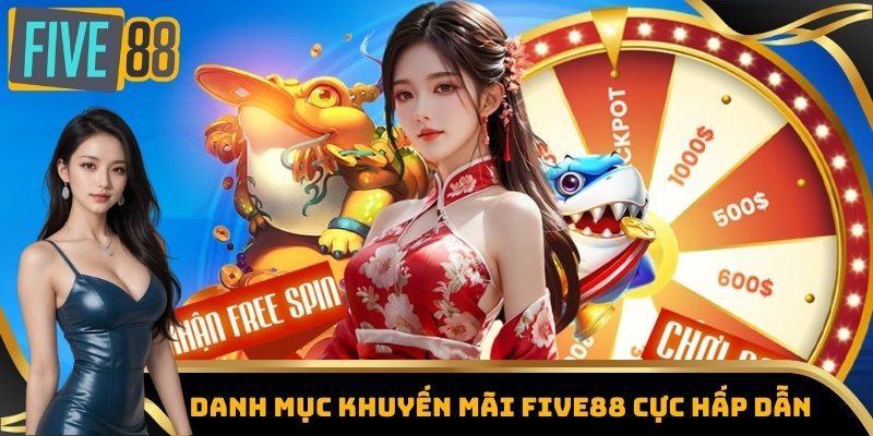Trang Chủ 16 Danh mục khuyến mãi Five88 cực hấp dẫn