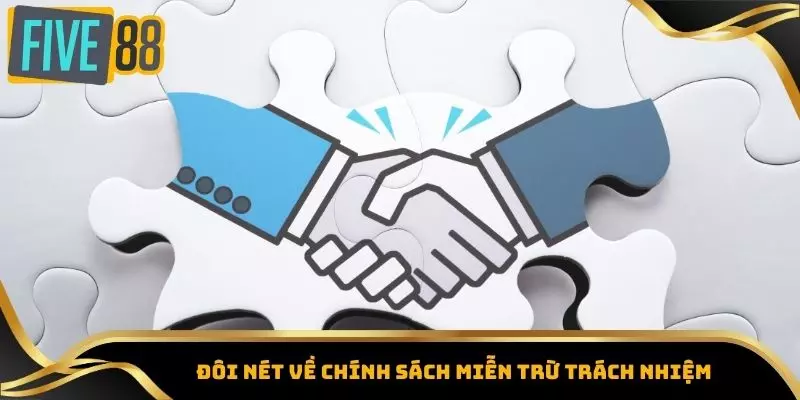 Miễn Trừ Trách Nhiệm – Hướng Dẫn Các Quy Định Quan Trọng 1 Đôi nét về chính sách miễn trừ trách nhiệm