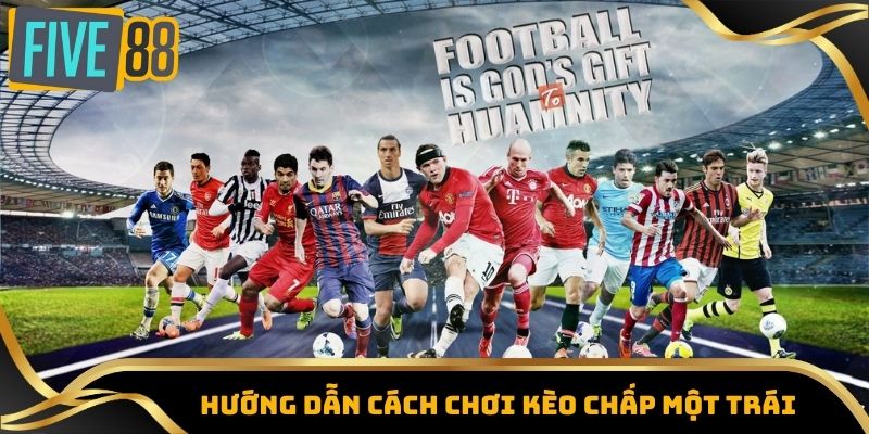 Kèo Châu Á Là Gì? Tất Tần Tật Kiến Thức Cần Biết Khi Cá Cược 3 Hướng dẫn cách chơi kèo chấp một trái