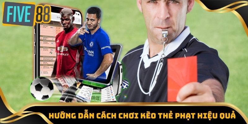 Kèo Thẻ Phạt Chi Tiết Cách Dự Đoán, Tỷ Lệ Cược Mới Nhất 2025 5 Hướng dẫn cách chơi kèo thẻ phạt hiệu quả