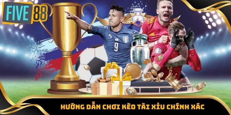 Cách Nhận Định Kèo Bóng Đá – Phân Tích Chuẩn Xác Cho Bet Thủ 4 Hướng dẫn chơi kèo Tài Xỉu chính xác
