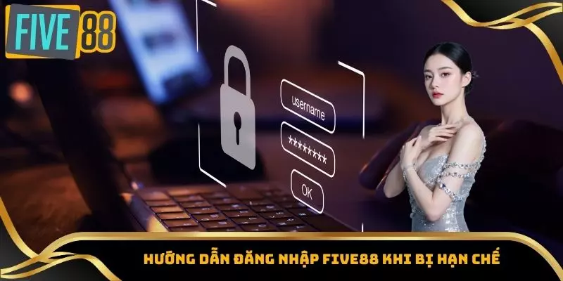 Đăng Nhập Five88 - Tham Gia Sân Chơi Giải Trí Không Giới Hạn 6 Hướng dẫn đăng nhập Five88 khi bị hạn chế