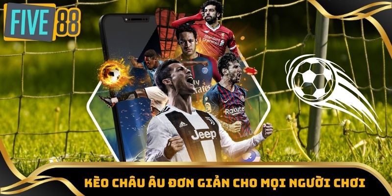 Soi Kèo Nhà Cái Hôm Nay - Dự Đoán Kèo Chuẩn, Chi Tiết Nhất 2 Kèo châu Âu đơn giản cho mọi người chơi