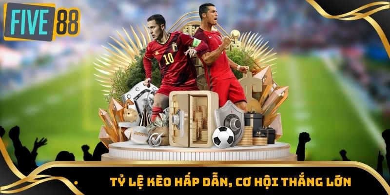 Trang Cá Độ Bóng Đá Five88 – Sân Chơi Thể Thao Uy Tín 2 Tỷ lệ kèo hấp dẫn, cơ hội thắng lớn