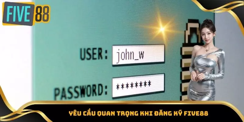 Đăng Ký Five88 - Khám Phá Hàng Trăm Trò Chơi Thú Vị Mỗi Ngày 2 Yêu cầu quan trọng khi đăng ký Five88